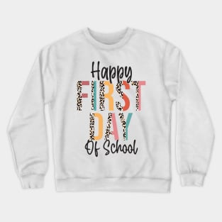 Happy First Day Of School Leopard Back To School Teacher Crewneck Sweatshirt